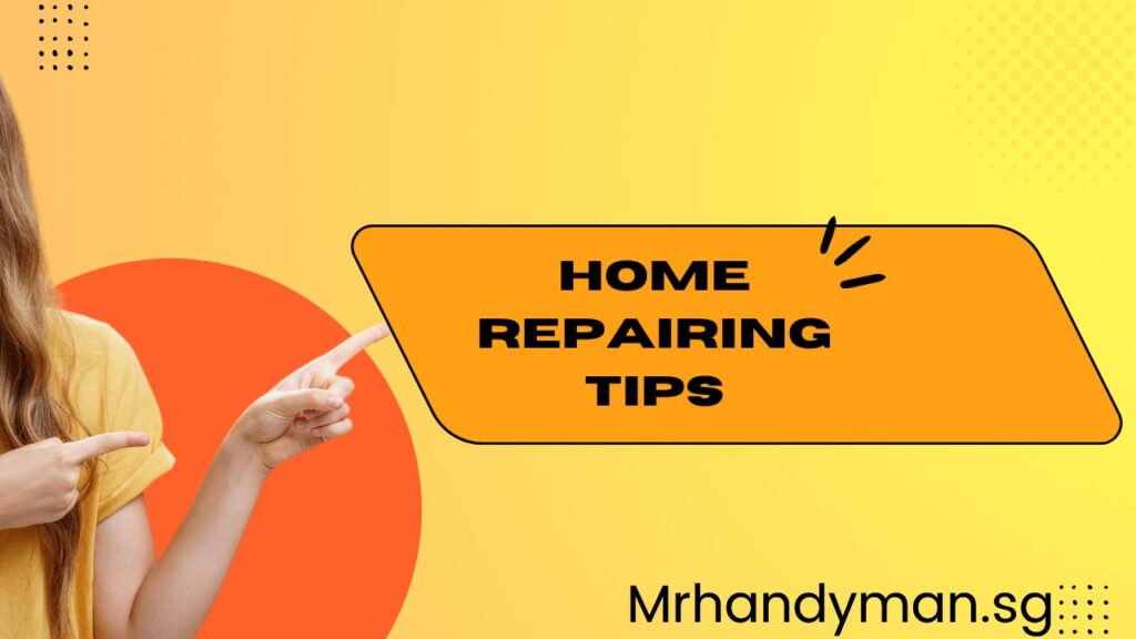 8 Home Repairing Tips For Everyone